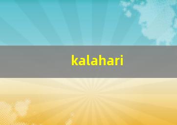 kalahari