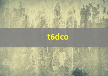 t6dco